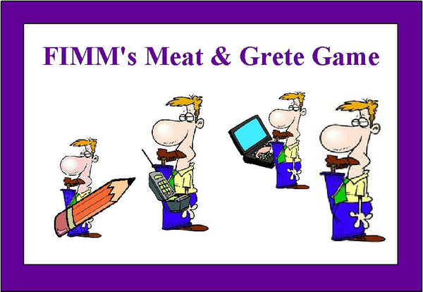 FIMM's "Meat and Grete" Game