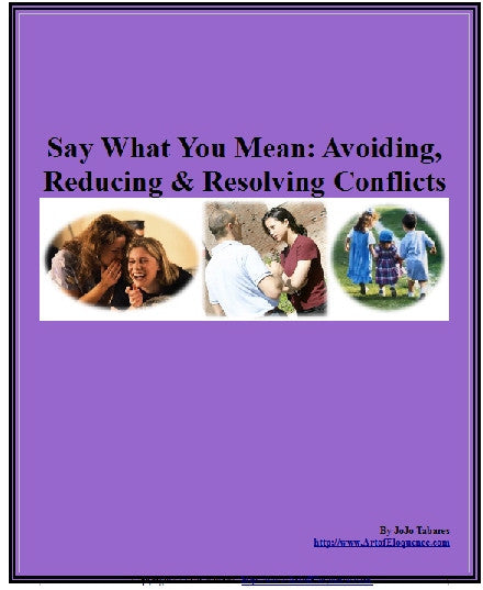 Say What You Mean: Avoiding, Reducing and Resolving Conflicts